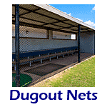 Dugouts and High-Impact Nets
